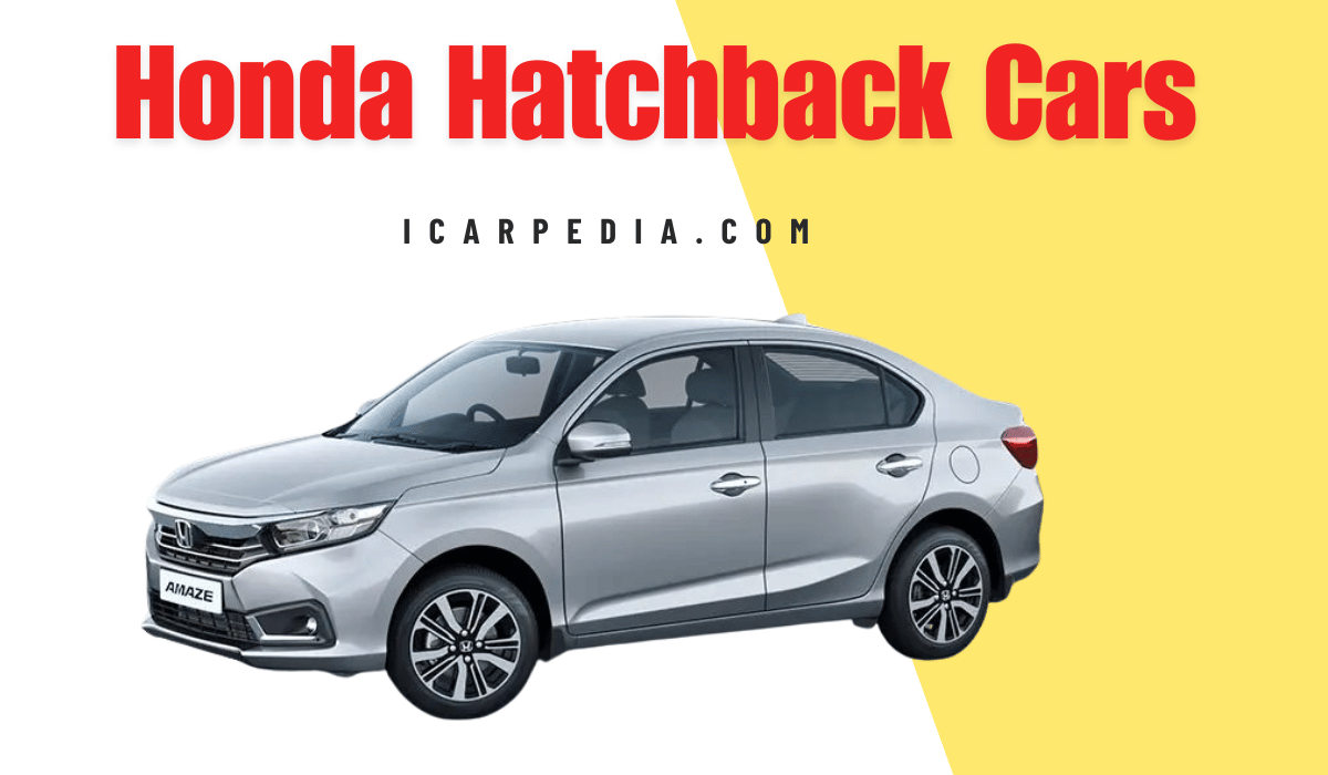 Honda Hatchback Cars In India 2024