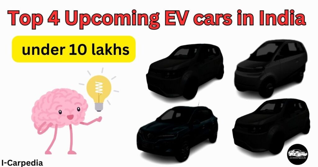 Top 4 Incredible Upcoming EV cars in India under 10 lakhs